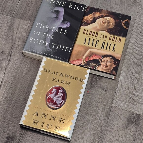 3 Anne Rice first edition hard cover books. Body thief blood & gold blackwood